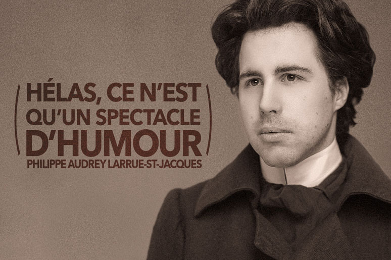 Le spectacle de Philippe-Audrey Larrue St-Jacques est en ligne!